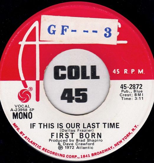 First Born - If This Is Our Last Time MONO b/w STEREO Version - Atlantic DJ 7"