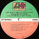 Fred Wesley And The Horny Horns Ft. Maceo Parker – A Blow For Me, A Toot To You – Atlantic LP