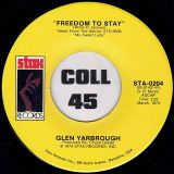Glen Yarbrough – Freedom to Stay b/w Everybody’s Reaching Out For Someone – Stax 7″
