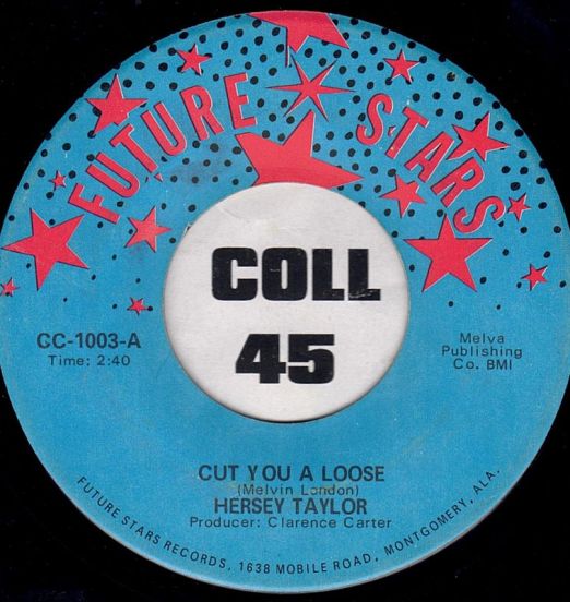 Hersey Taylor - Cut You A Loose b/w Ain't Gonna Share Your Love - Future Stars 7"