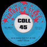 Hersey Taylor – We’re Gonna Run Out Of Time b/w Let Me Make You Happy – Future Stars 7″