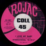 International G.T.O.’s – I Love My Baby b/w It’s Been Raining In My Heart – Rojac 7″