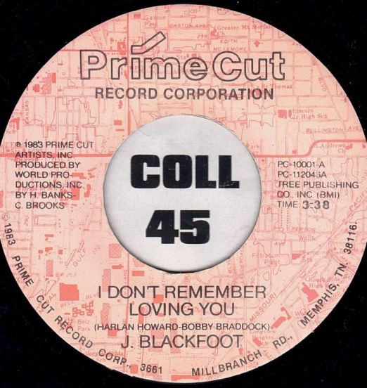 J.Blackfoot - I Don't Remember Loving You b/w If I Don't Love You - Prime Cut 7"