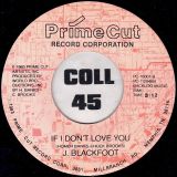 J.Blackfoot – I Don’t Remember Loving You b/w If I Don’t Love You – Prime Cut 7″
