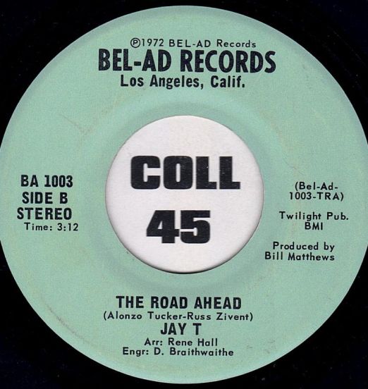 Jay T - I Need You So b/w The Road Ahead - Bel-Ad 7"