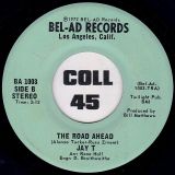 Jay T – I Need You So b/w The Road Ahead – Bel-Ad 7″
