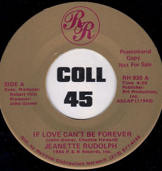Jeanette Rudolph - If Love Can't Be Forever b/w Come See Me (For Some Good Lovin) - R&R 7"