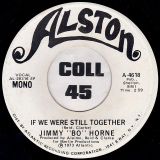 Jimmy “Bo” Horne – If We Were Still Together STEREO b/w MONO Version – Alston DJ 7″