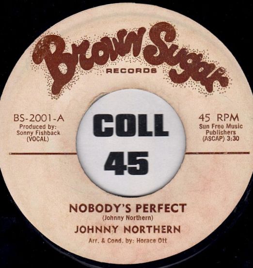 Johnny Northern - Nobody's Perfect b/w Instrumental - Brown Sugar 7"