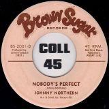 Johnny Northern – Nobody’s Perfect b/w Instrumental – Brown Sugar 7″