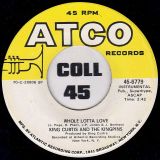 King Curtis & The Kingpins – Whole Lotta Love b/w Floatin’ – Atco 7″