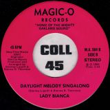 Lady Bianca – Daylight Melody b/w Daylight Melody Singalong – Magic-O 7″