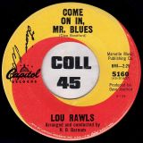 Lou Rawls – The House Next Door b/w Come On In Mr. Blues – Capitol 7″