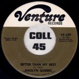 Madlyn Quebec – Better Than My Best b/w The Love I’ve Been Looking For – Venture 7″