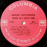 Mongo Santamaria – Workin’ On A Groovy Thing – Columbia LP