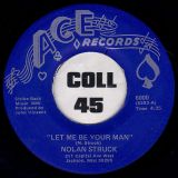 Nolan Struck – Let Me Be Your Man b/w I’m Getting Married – Ace 7″