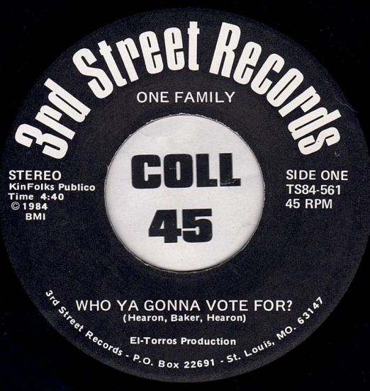 One Family - Who Ya Gonna Vote For? b/w Love Is Worthwhile - 3rd Street 7"