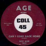 Ricky Allen – Can I Come Back Home b/w Eighty Hour Week – Age 7″