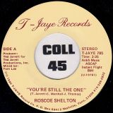 Roscoe Shelton – You’re Still The One b/w It’s Almost Sundown – T-Jaye 7″