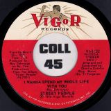 Street People – Never Get Enough Of Your Love b/w I Wanna Spend My Whole Life With You – Vigor 7″