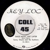 Sunny Ozuna And The Sunliners – Smile Now, Cry Later b/w Hopeless Case – Key-Loc DJ 7″