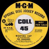 The Charades – The Key To My Happiness b/w Weeping Cup – Mgm DJ 7″
