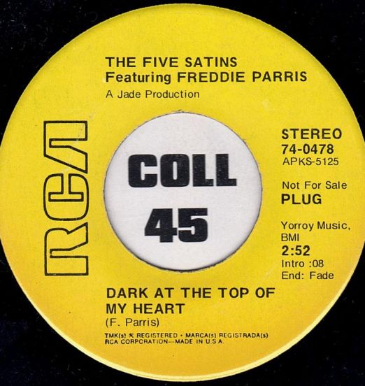 The Five Satins Featuring Freddie Parris - Dark At The Top Of My Heart  b/w Summer In New York - Rca DJ 7"