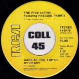 The Five Satins Featuring Freddie Parris – Dark At The Top Of My Heart  b/w Summer In New York – Rca DJ 7″
