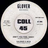 Valerie & Nick – Don’t You Feel Sorry b/w Somebody’s Lying On Love – Glover DJ 7″