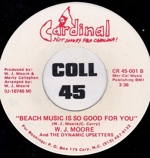 W. J. Moore And The Dynamic Upsetters - Beach Music Is So Good For Me b/w I'm Falling So In Love With You - Cardinal 7"
