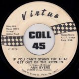 Ann Byers – If You Can’t Stand The Heat Get Out Of The Kitchen b/w Should I Follow My Heart Or My Mind – Virtue DJ 7″