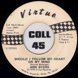 Ann Byers – If You Can’t Stand The Heat Get Out Of The Kitchen b/w Should I Follow My Heart Or My Mind – Virtue DJ 7″