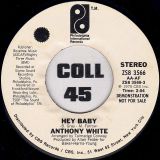 Anthony White – Hey Baby STEREO b/w MONO Version – PIR DJ 7″