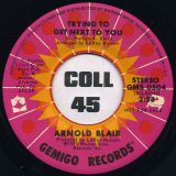 Arnold Blair – Trying To Get Next To You b/w I Won The Big Deal (This Time) – Gemigo 7″