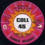 Arnold Blair – Trying To Get Next To You b/w I Won The Big Deal (This Time) – Gemigo 7″