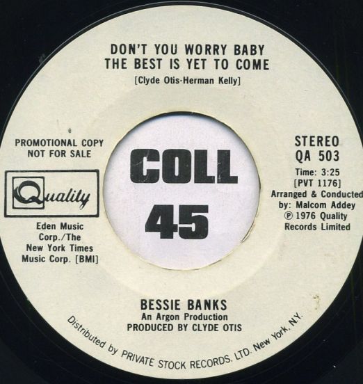 Bessie Banks - Don't You Worry Baby The Best Is Yet To Come STEREO b/w MONO Version - Quality DJ 7"