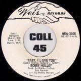 Bobby Holley – Moving Dancer b/w Baby, I Love You – Weis DJ 7″