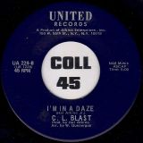 C.L. Blast – What Can I Do b/w I’m In A Daze – United 7″