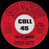 Charles Conrad With Soul Bros., Inc. – You Got The Love / Isn’t It Amazing – Shandy 7″