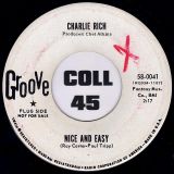 Charlie Rich – Nice And Easy b/w Turn Around And Face Me – Groove DJ 7″