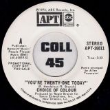Choice Of Colour – You’re Twenty-One Today STEREO b/w MONO Version – APT DJ 7″