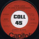 Corey Blake – How Can I Go On Without You b/w Your Love Is Like A Boomerang – Capitol 7″