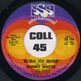 Danny White – Natural Soul Brother b/w One Way Love Affair – SSS International 7″