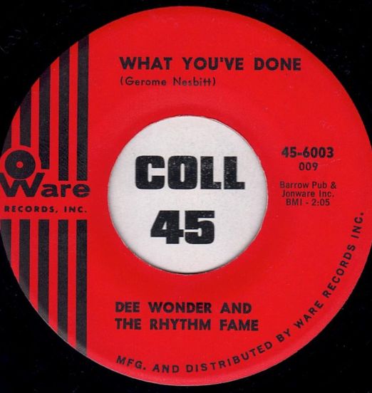 Dee Wonder And The Rhythm Fame - What You've Done b/w Miami - Ware 7"