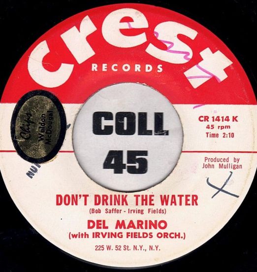 Del Marino - Don't Drink The Water b/w Wrong - Crest 7"