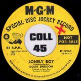 Doug Sheldon – Lonely Boy b/w Hello There Lonely Baby – MGM DJ 7″