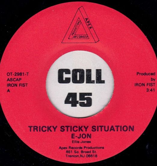 E-Jon – Tricky Sticky Situation b/w Freak Rock (Shake Your Booty) - Apex 7"