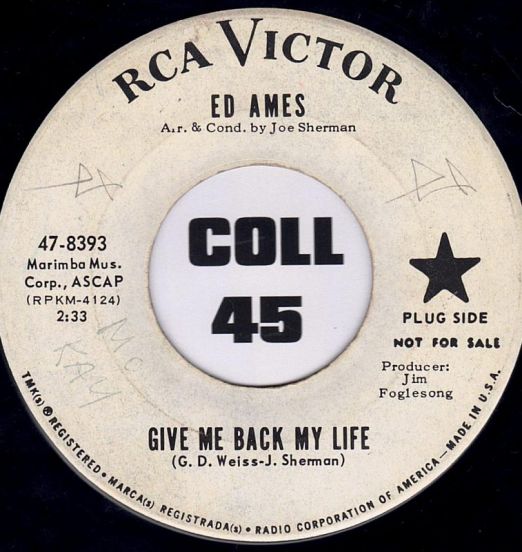 Ed Ames - Give Me Back My Life b/w Monica - RCA Victor DJ 7"