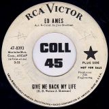 Ed Ames – Give Me Back My Life b/w Monica – RCA Victor DJ 7″