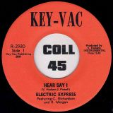 Electric Express – Hear Say I b/w II – Key-Vac 7″